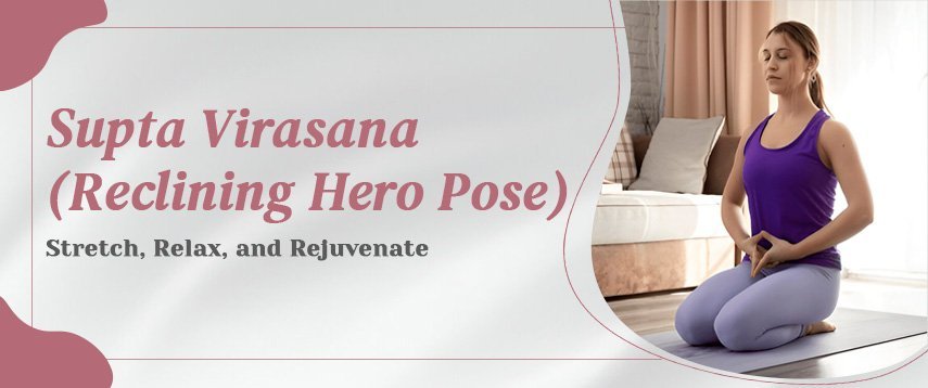 સુપ્ત વીરાસન — પુનઃસ્થાપક આસન